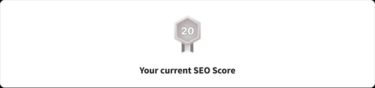 Your current SEO Score, with the 20 medal