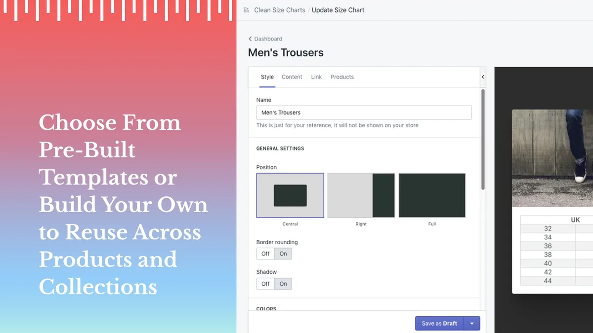Choose From Pre-Built Templates or Build Your Own to Reuse Across Products and Collections